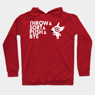 Throw Sort Push Bye Hoodie